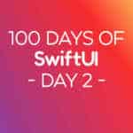 100 Days of SwiftUI Day 2