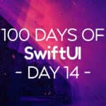 100 Days of SwiftUI Day 14