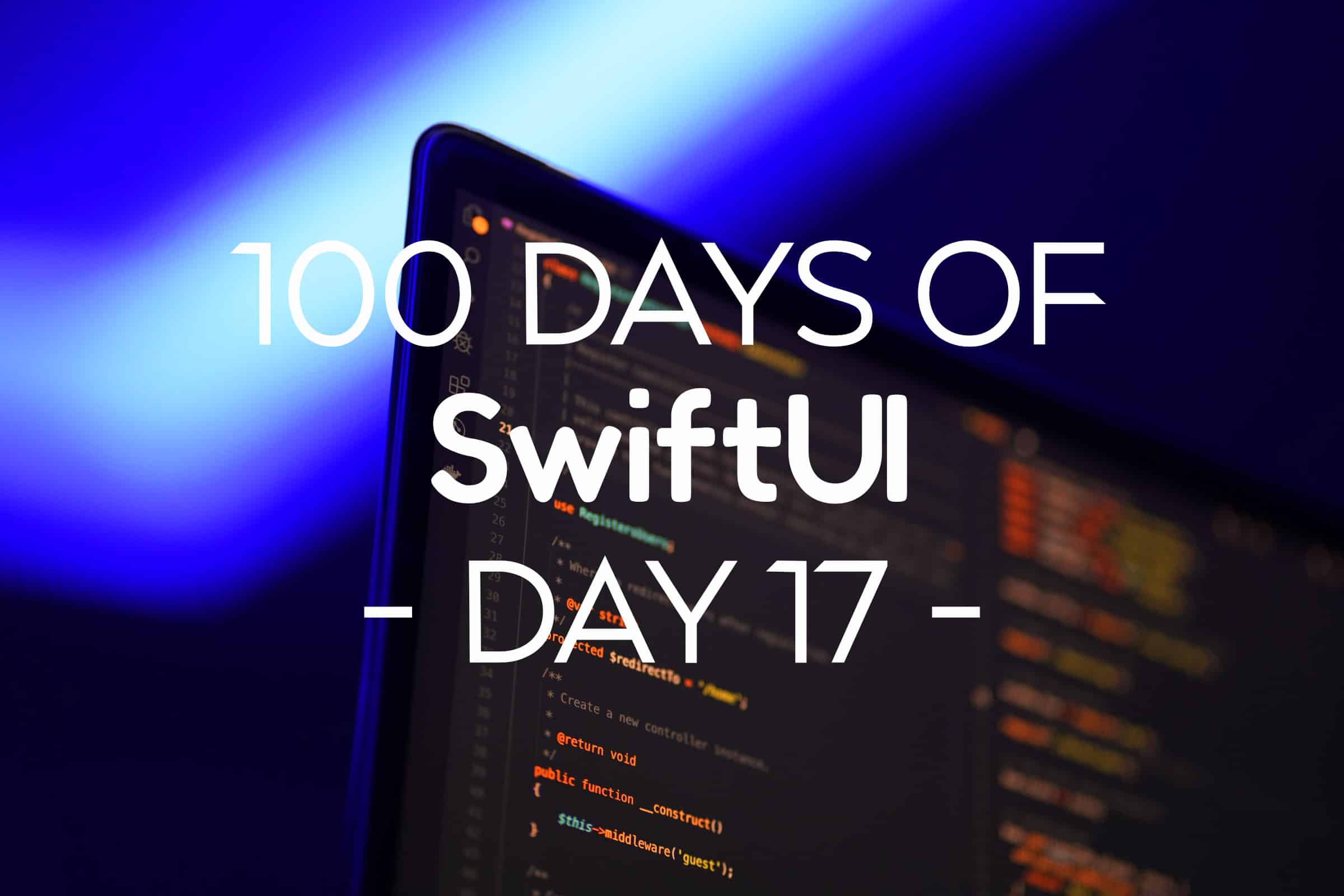 100 Days of SwiftUI Day 17