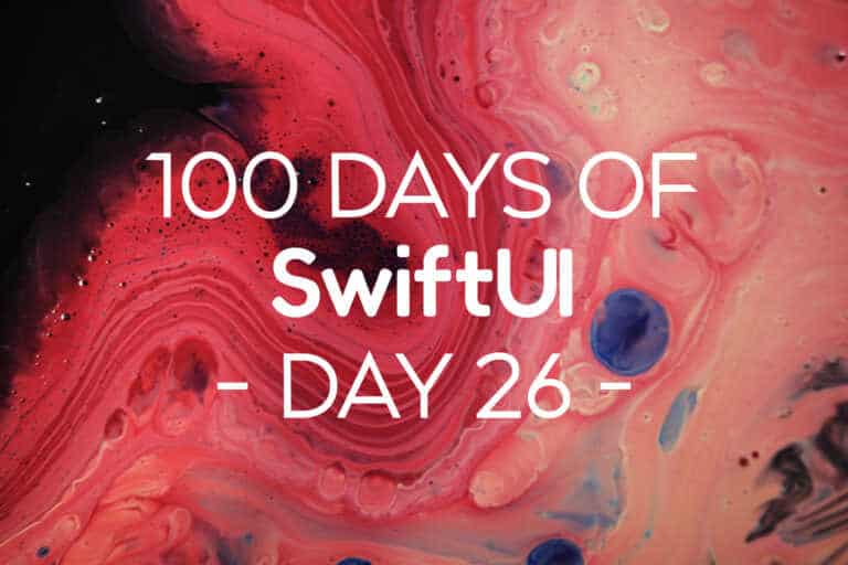 100 Days of SwiftUI Day 26 ML