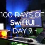 100 Days of SwiftUI Day 9