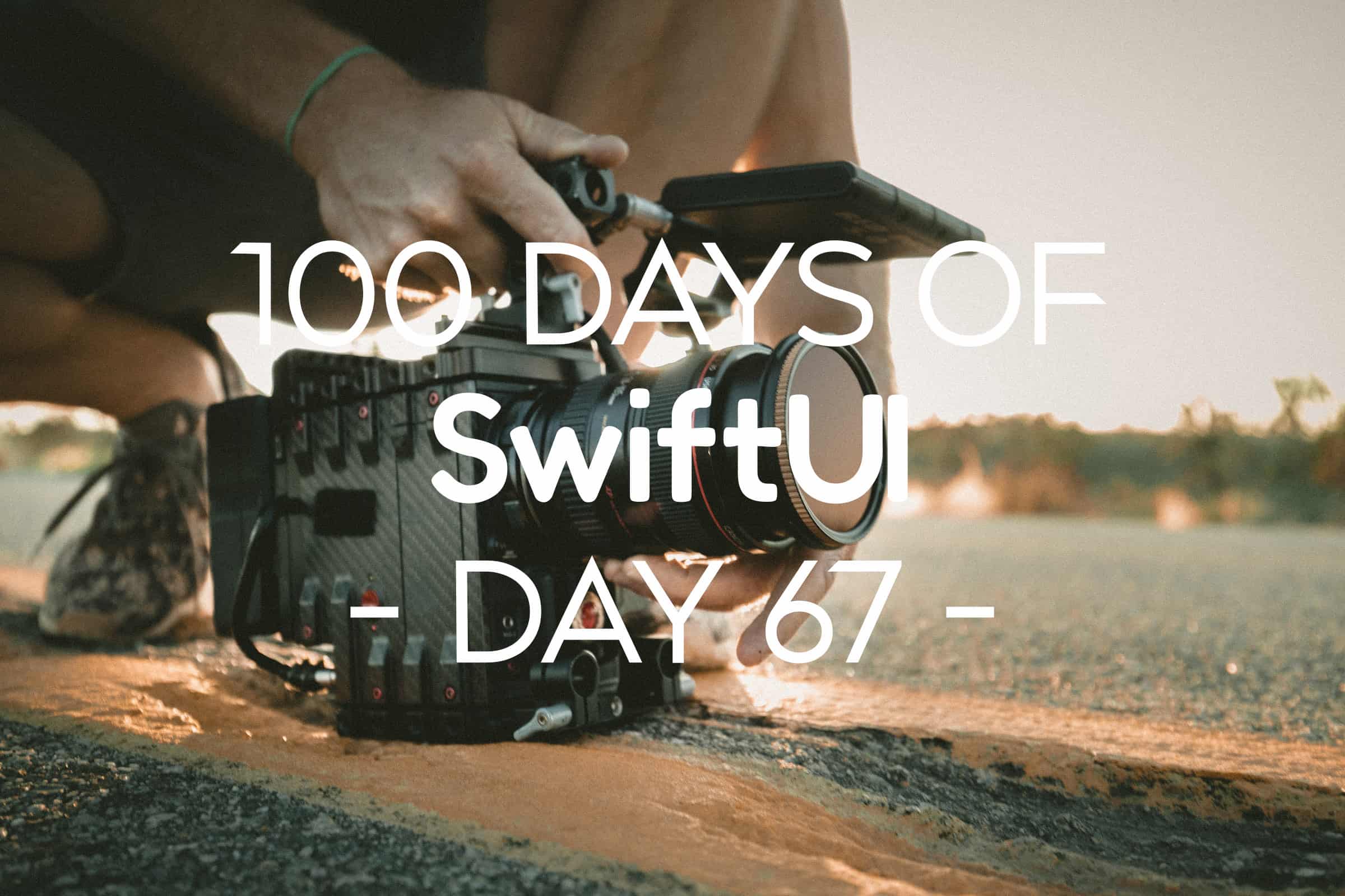 100 Days of SwiftUI Day 67