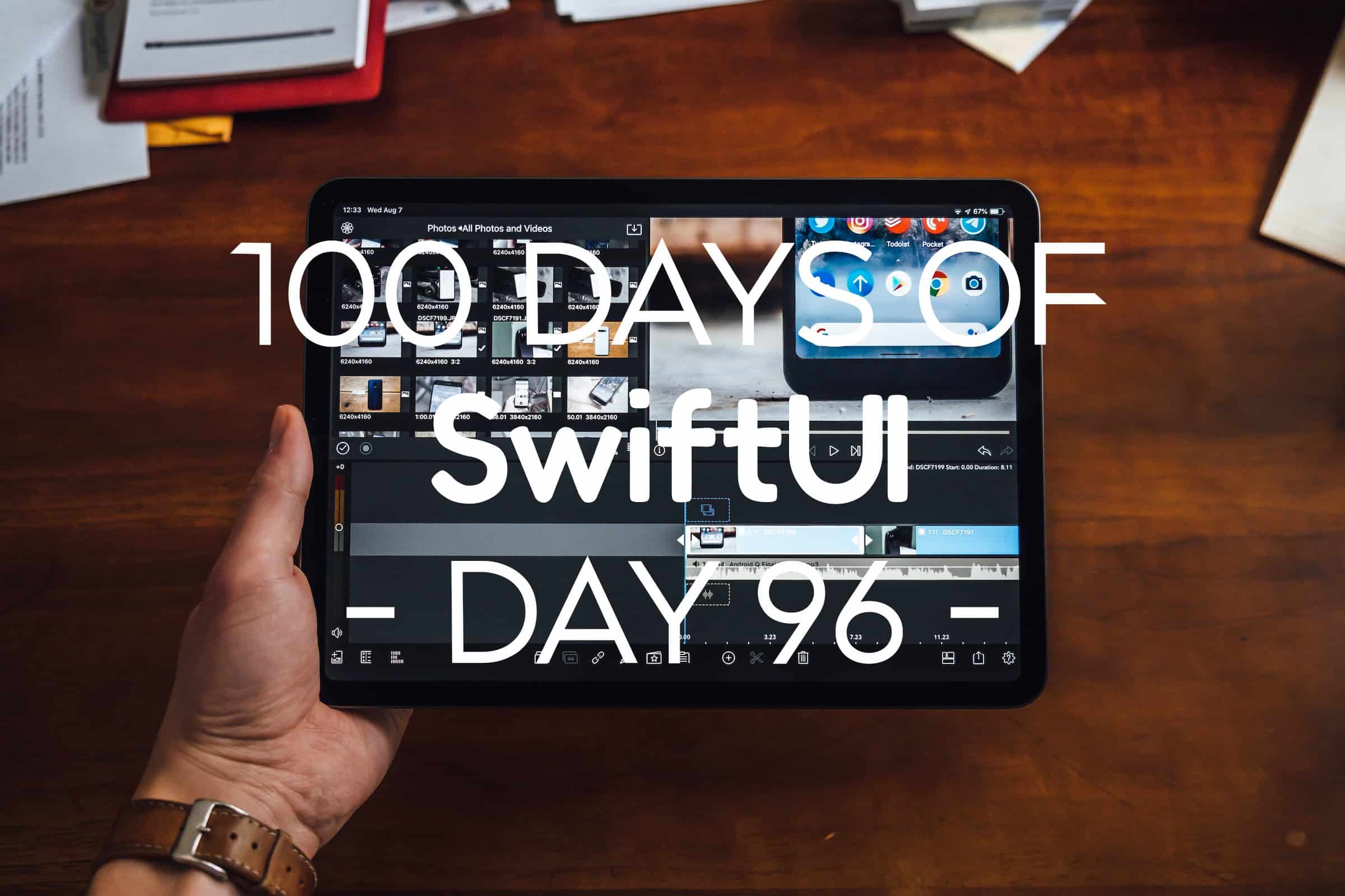 100 Days of SwiftUI Day 96