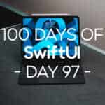 100 Days of SwiftUI Day 97